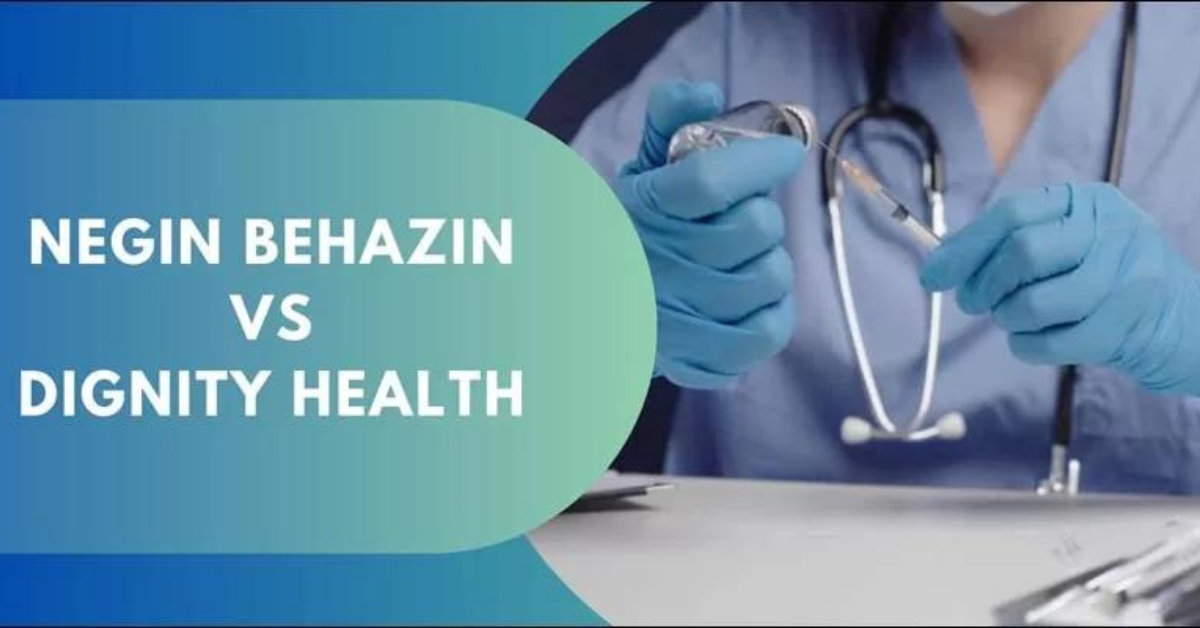 Find out all about Negin Behazin vs Dignity Health in a matter of seconds