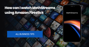 How can I watch MethStreams using Amazon Firestick?
